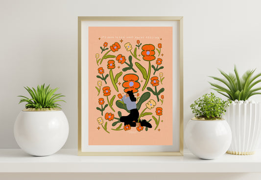 It's okay to feel what you're feeling - A4 PRINT