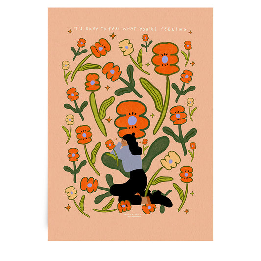 It's okay to feel what you're feeling - A4 PRINT