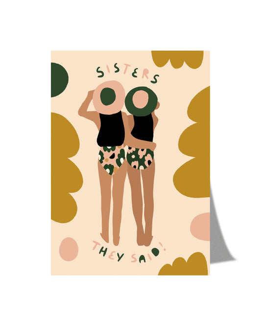 Sisters! They said - Postcard A6