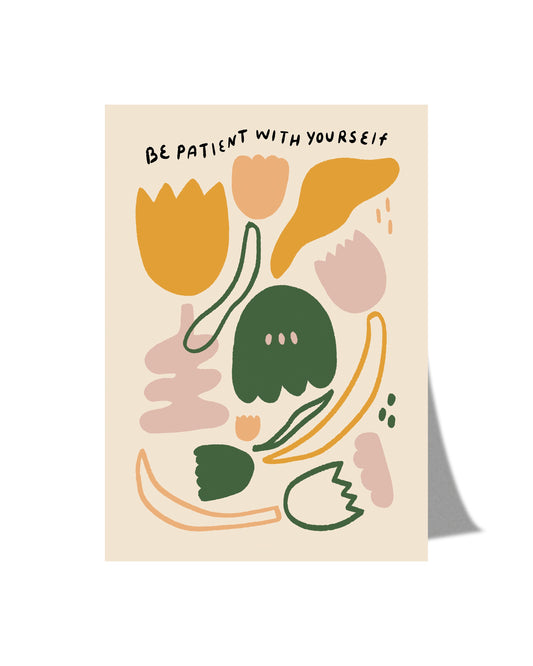 Be Patient with your self - A6 Postcard